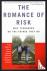The Romance Of Risk - Why T...