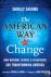 The American Way to Change ...