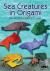 Sea Creatures in Origami