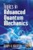 Topics in Advanced Quantum ...