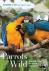Parrots of the Wild - A Nat...