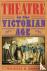 Theatre in the Victorian Age