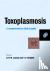 Toxoplasmosis - A Comprehen...