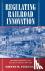 Regulating Railroad Innovat...