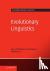 Evolutionary Linguistics