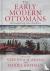 The Early Modern Ottomans -...