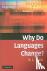 Why Do Languages Change?