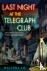 Last Night at the Telegraph...