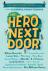The Hero Next Door - A We N...