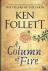 Follett, Ken - A Column of Fire