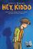 Krosoczka, Jarrett J. - Hey Kiddo