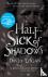 Half-Sick Of Shadows