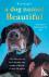 A Dog Named Beautiful - The...