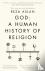 God - A Human History