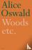 Oswald, Alice - Woods etc.