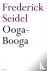 Frederick Seidel - Ooga-Booga