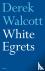 Walcott, Derek - White Egrets