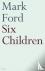 Ford, Mark - Six Children