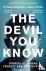 DEVIL YOU KNOW - Stories of...