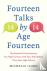 Fourteen (Talks) by (Age) F...