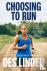Choosing To Run - A Memoir