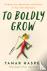 To Boldly Grow - Finding Jo...