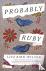 Probably Ruby - A Novel