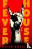 Fever House - A Novel