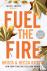 Fuel The Fire