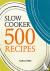 Slow Cooker: 500 Recipes