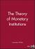 The Theory of Monetary Inst...