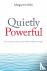 Quietly Powerful - How your...