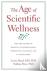 The Age of Scientific Welln...