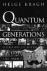 Quantum Generations - A His...