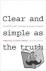 Clear and Simple as the Tru...