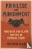 Privilege and Punishment - ...