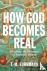 How God Becomes Real - Kind...
