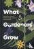 What Gardeners Grow - 600 p...