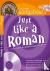  - Just Like a Roman