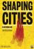 Shaping Cities in an Urban Age