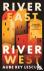 River East, River West - an...