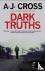 Cross, A.J. - Dark Truths