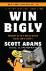 Win Bigly - Persuasion in a...