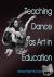 Teaching Dance As Art in Ed...