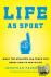 Life as Sport - What Top At...