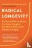 Radical Longevity - The Pow...