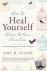 How to Heal Yourself When N...