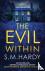 Hardy, S M - The Evil Within
