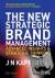 The New Strategic Brand Man...
