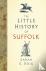 The Little History of Suffolk